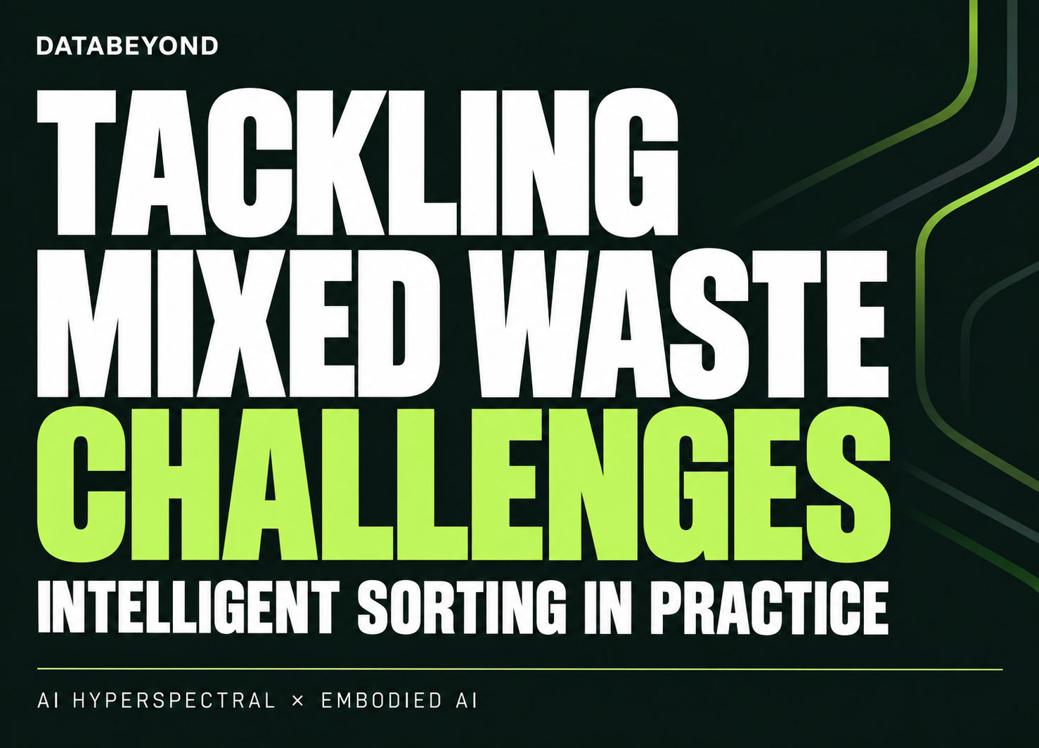 Addressing the Challenges of Mixed Municipal Solid Waste Treatment: DataBeyond’s Intelligent Sorting in Practice